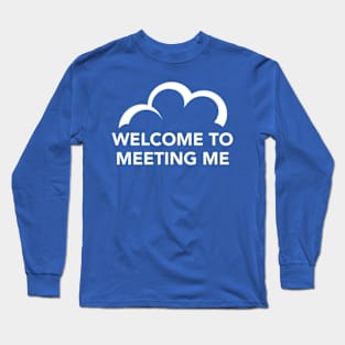 C9 Welcome to Meeting Me (w) Long Sleeve T-Shirt